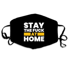 Load image into Gallery viewer, Stay The Fuck At Home Face Protection